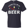 Please Fill Me Up With Beer
