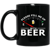 Please Fill Me Up With Beer